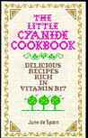 Little Cyanide Cookbook - recipes rich in B17, Laetrile